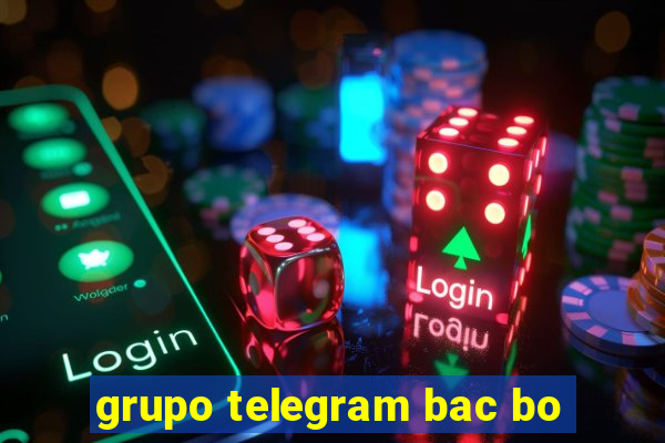 grupo telegram bac bo