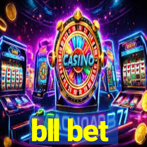 bll bet