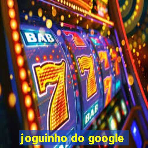 joguinho do google