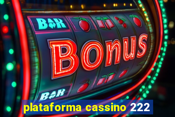 plataforma cassino 222